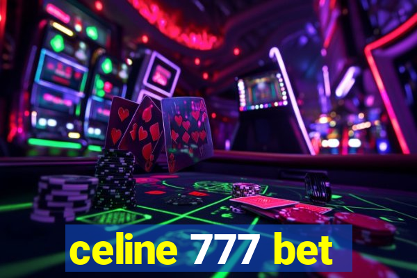 celine 777 bet